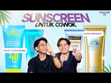 8 Rekomendasi Sunscreen untuk Cowok Ini Ringan dan Nggak Lengket!