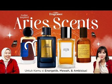 Deretan Parfum Beraroma Sensual dan Spicy untuk Para Aries yang Pemberani