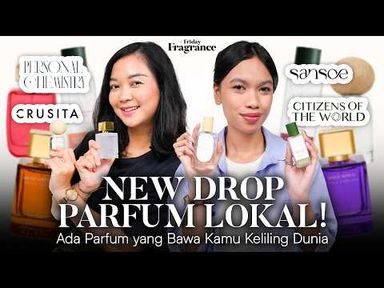 Mulai Bosan sama Parfum di Koleksimu? Cek Rilisan Parfum Lokal Terbaru ini!
