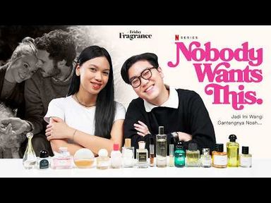 Seru buat Binge-Watch! Parfum Apa yang Cocok untuk Karakter 'Nobody Wants This'?