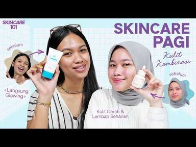 Rekomendasi Skincare untuk Bikin Kulit Kombinasi Glowing