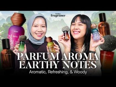 Intip Rekomendasi Parfum Lokal Earthy dan Aromatic yang Harus Kamu Coba