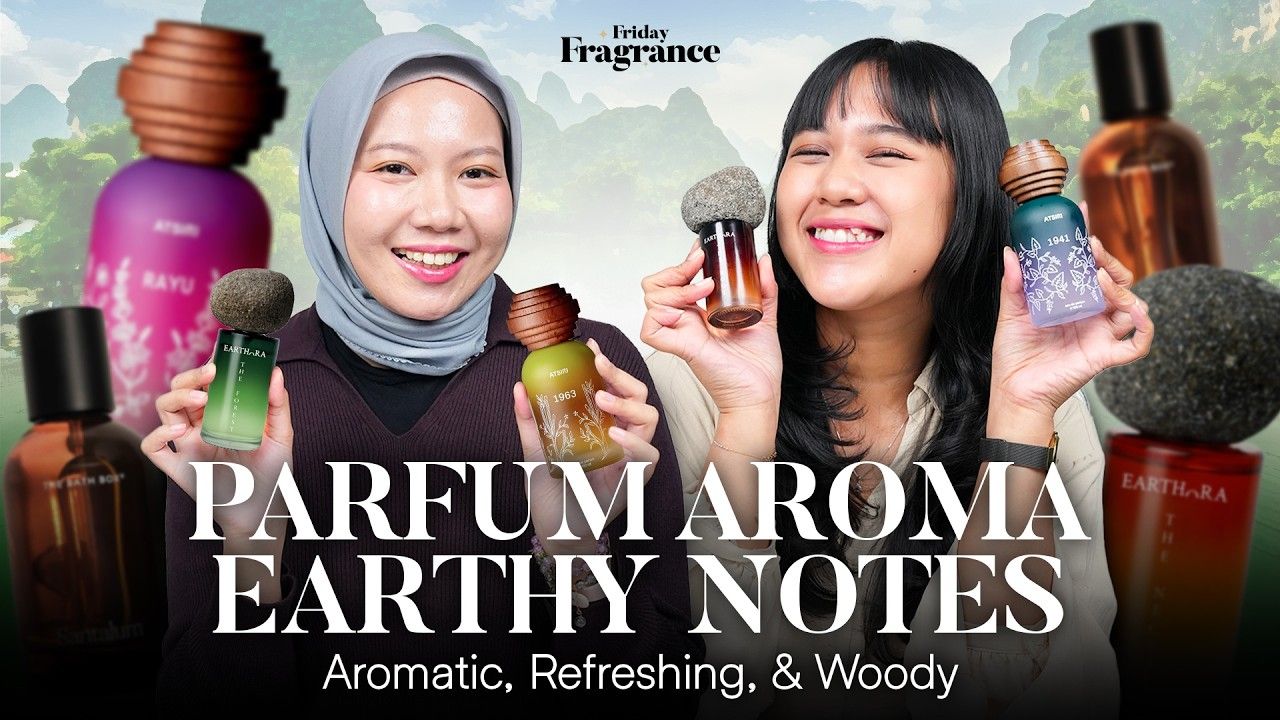 Intip Rekomendasi Parfum Lokal Earthy dan Aromatic yang Harus Kamu Coba