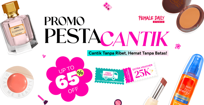 Mulai dari 20 ribuan, Promo Pesta Cantik Hadir di Female Daily Studio!
