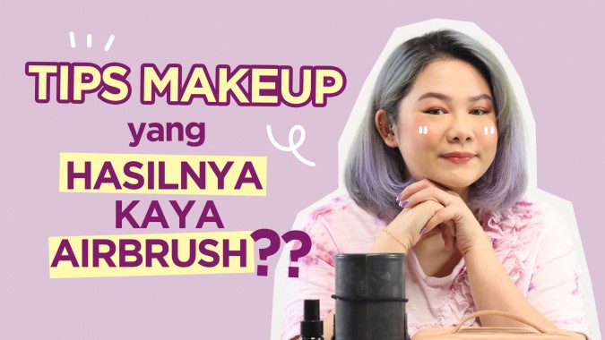 Female Daily Editorial - Tips and Tricks Makeup Airbrush Ala Tik Tok ...