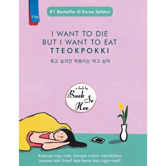 Buku Korea Best-seller I Want To Die But I Want To Eat Tteokpokki